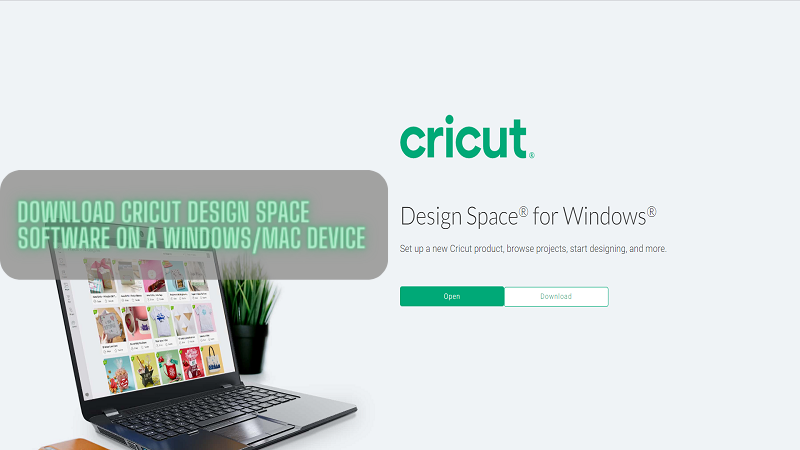 Download Cricut Design Space Software On a Windows/Mac Device