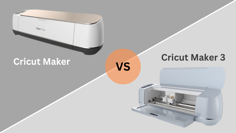 Cricut Maker vs Maker 3: Which Cricut Machine is Better?